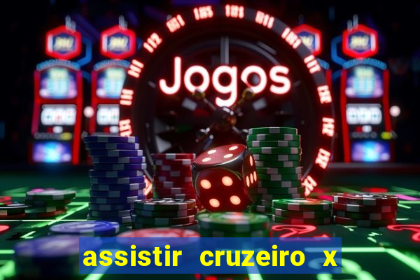 assistir cruzeiro x corinthians ao vivo gratis